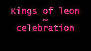 Kings of leon - celebration bonus track