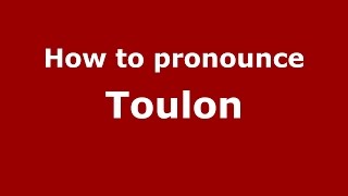 How to pronounce Toulon