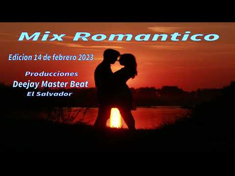 Mix Romántico Edición 14 de febrero 2023 🎛️🥵
