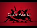 Soul Eater AMV Can T Hold Us