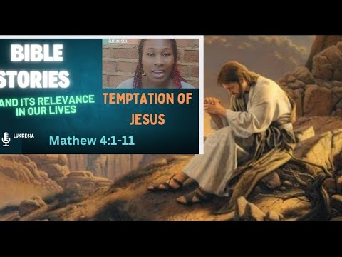 Lessons learned in the temptation of Jesus // Bible story
