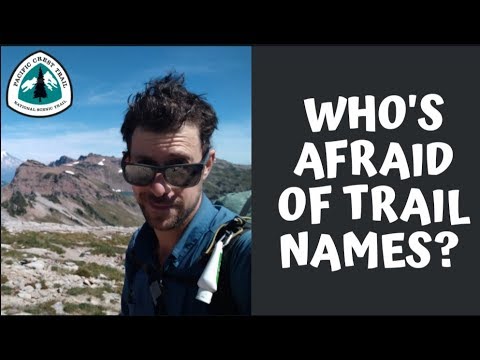 PCT- episode 6 : trail names and how to get one