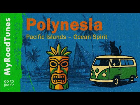 ＧＯ ＴＯ ＰＯＬＹＮＥＳＩＡ // pacific islands - ocean spirit // ethno chill • world fusion mix