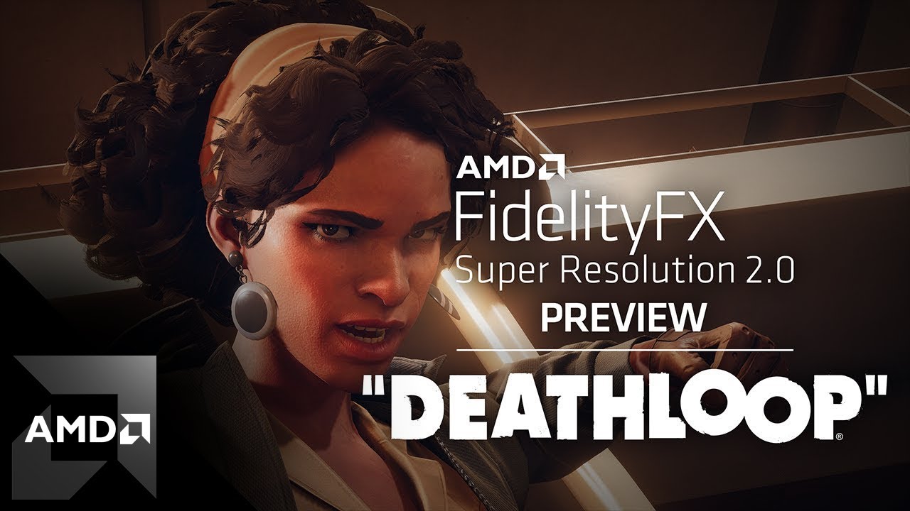 AMD FidelityFX Super Resolution 2.0 First Look in DEATHLOOP - YouTube