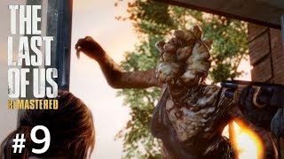 #9【TPS】THE LAST OF US®︎Remastered【実況】