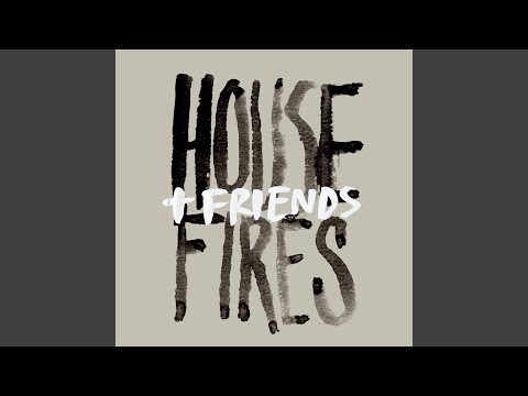 Housefires + Friends (Live)