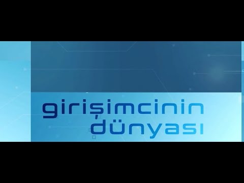 Girişimcinin Dünyası     8.06.2023