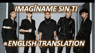 IMAGÍNAME SIN TI - CNCO (ENGLISH TRANSLATION)