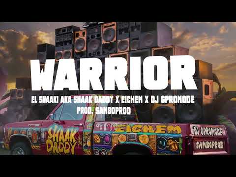El Shaaki x @Eichem x Sambo Prod ( Dj Gpromode ) - Warrior