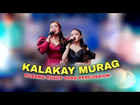 KALAKAY MURAG | PUSANG RUSDY OYAG PERCUSSION 