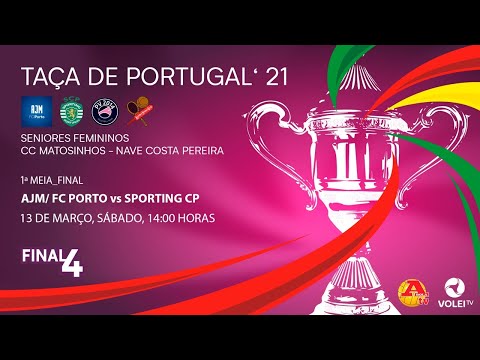 AJM/FC Porto vs Sporting CP - TAÇA DE PORTUGAL 2021