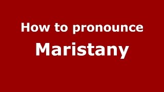 How to pronounce Maristany