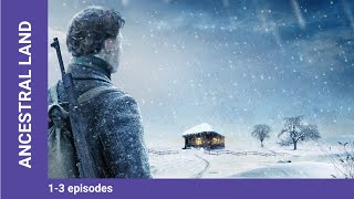 ANCESTRAL LAND. Russian TV Series. Episodes 1-3. StarMedia. Drama. English Subtitles