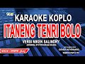 Niken Salindry ITANENG TENRI BOLO Karaoke Koplo Nada Wanita Original Fitri Adiba Bilqis