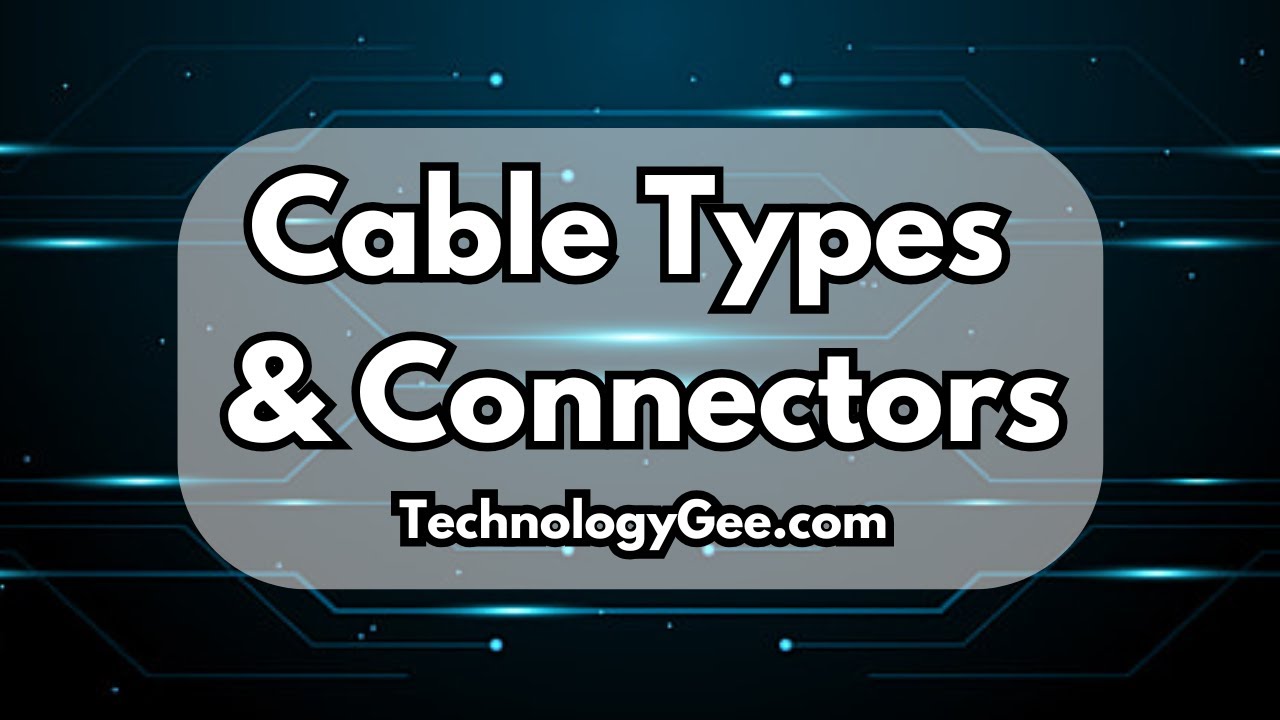 Cable Types & Connectors | CompTIA A+ 220-1201 | 3.2