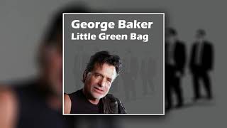 George Baker Little Green Bag