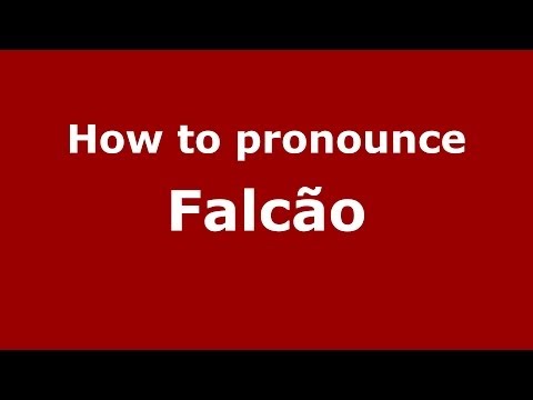 How to pronounce Falcão (Brazilian Portuguese/Brazil) - PronounceNames.com