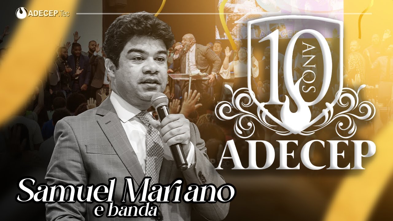 Pr. Samuel Mariano | 2ºDia #ADECEP10anos