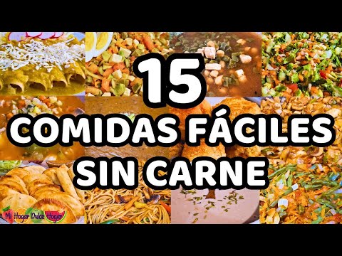 ✅ 15 COMIDAS FÁCILES ¡SIN CARNE! Rápidas y Deliciosas #mihogardulcehogar #comidassincarne