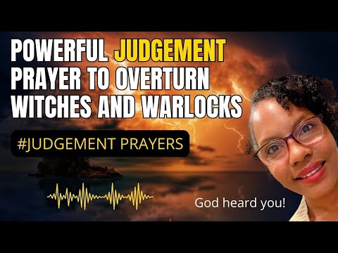 Judgement Prayers To Defeat Witches & Warlocks