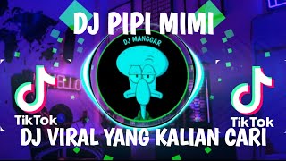 Download lagu DJ PIPI MIMI🎶MIMI KHAWATIR PIPI MENUNGGU  PIPI PULANG TAKUT KENAPA NAPA || VIRAL TIKTOK JEDAG JEDUG mp3