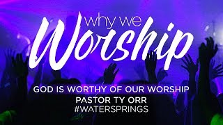 God is Worthy of our worship