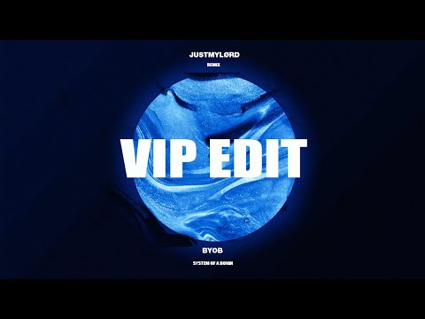 System Of A Down - BYOB (Justmylørd VIP Edit)