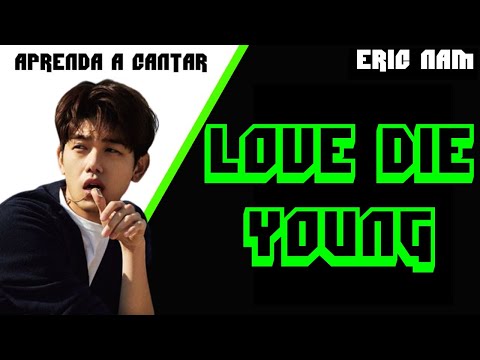 Love Die Young - Eric Nam