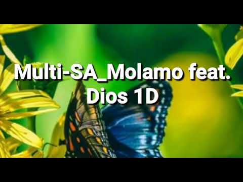 Multi SA ft. Dios 1D_Molamo 2020 hit