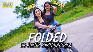 Download lagu DJ JEDAG JEDUG FOLDED PARGOY - DUET COMBO TANTI x DESITA mp3