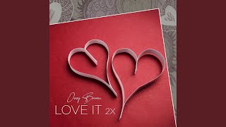 Love It 2x Music Video
