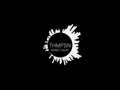 THMPSN - Badboy Luxury (Original Mix)
