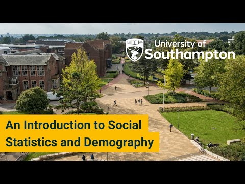An Introduction to Social Statistics and Demography at the University of Southampton
