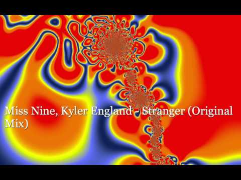 Miss Nine, Kyler England - Stranger (Original Mix)
