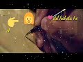 Dil Kehta He Romantic WhatsApp Status Video