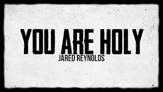 You Are Holy