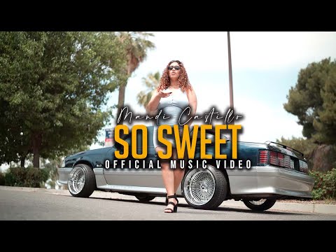 Mandi Castillo - So Sweet (Official Music Video)