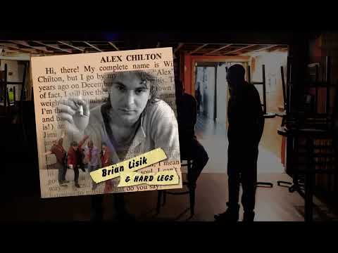 Brian Lisik & Hard Legs Alex Chilton - Available Now!