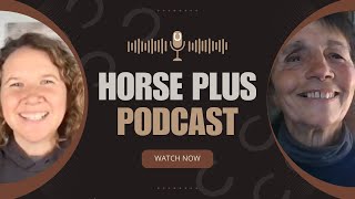 Horse Plus Podcast - Hidden Pond Farm Equine Rescue