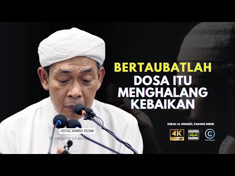 USTAZ AHMAD RIZAM - BERTAUBATLAH. DOSA ITU MENGHALANG KEBAIKAN
