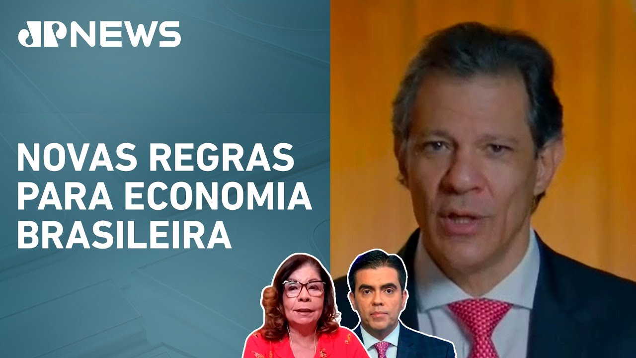 Fernando Haddad detalha corte de gastos em pronunciamento; Dora Kramer e Vilela avaliam