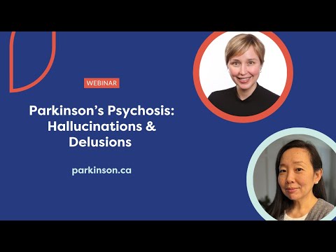 Parkinson’s Psychosis: Hallucinations & Delusions