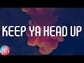 2Pac Keep Ya Head Up Lyrics