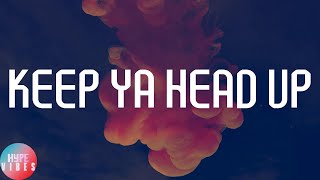 2Pac - Keep Ya Head Up (Lyrics)