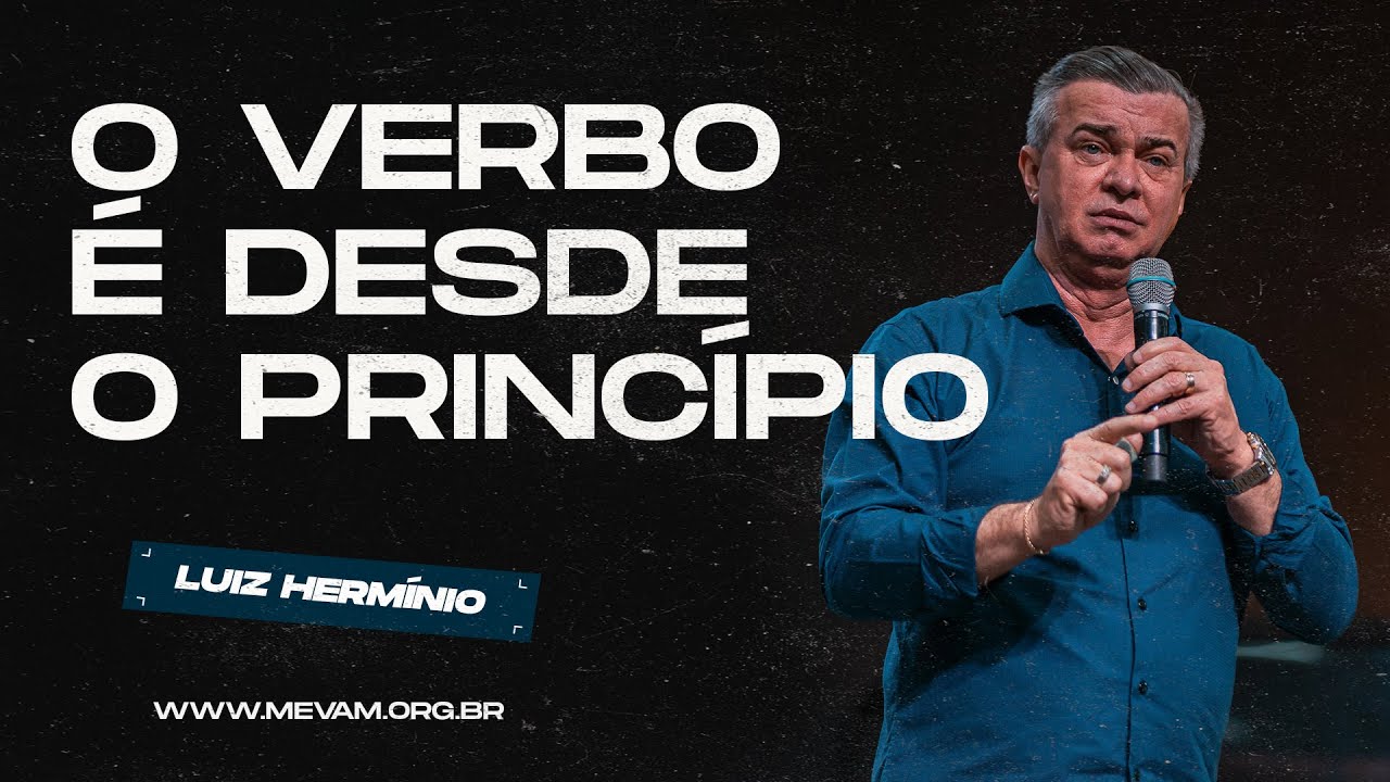 MEVAM GLOBAL | O VERBO É DESDE O PRINCÍPIO | Luiz Hermínio - 29/09/2024 - Noite