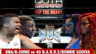 40 BA.R.R.S/BONNIE GODIVA vs DNA/K-SHINE QOTR presented by BABS BUNNY & VAGUE