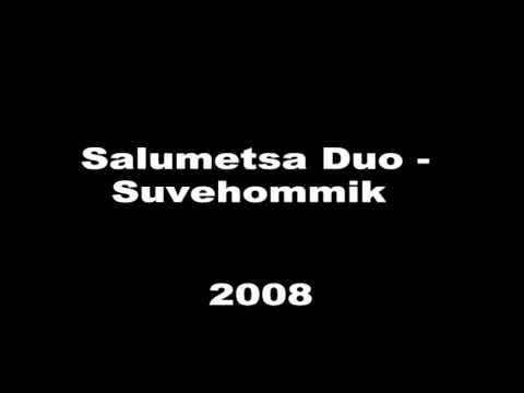Salumetsa Duo - Suvehommik (2008)