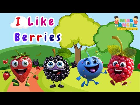 I Like Berries - Fun Song for Kids | fruits song | berry berries, yummy yummy