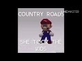 Country Roads She Took The Kids