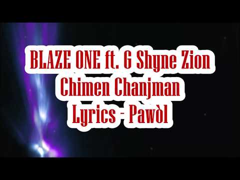 BLAZE ONE ft. G Shyne zion - Chimen Chanjman Lyrics (Pawòl)